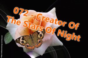 072 Creator Of The Stars Of Night