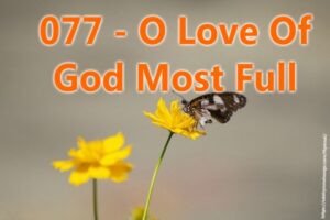 077 - O Love Of God Most Full