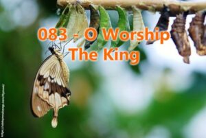 083 - O Worship The King