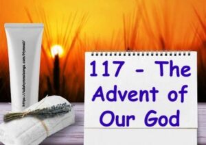 117 - The Advent of Our God