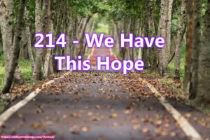 214 - We Have This Hope