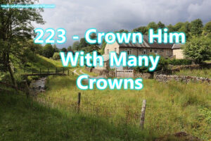 223 - Crown Him With Many Crowns
