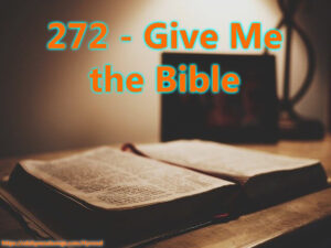 272 - Give Me The Bible