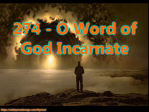 274 - O Word of God Incarnate