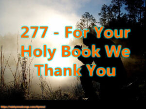277 – For Your Holy Book We Thank You
