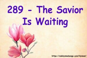 289 - The Savior Is Waiting