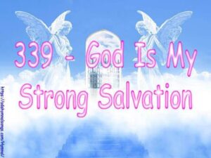 339 - God Is My Strong Salvation