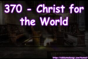 370 - Christ for the World