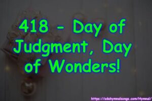 418 - Day of Judgment, Day of Wonders!